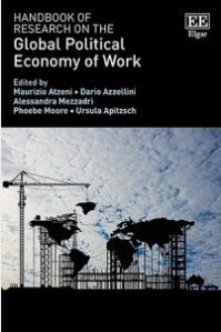 Handbook of Research on the Global Political Economy of Work